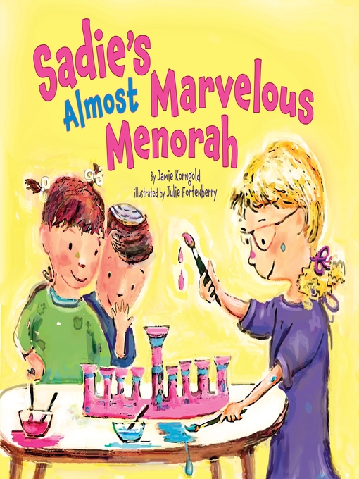 Title details for Sadie's Almost Marvelous Menorah by Jamie Korngold - Available